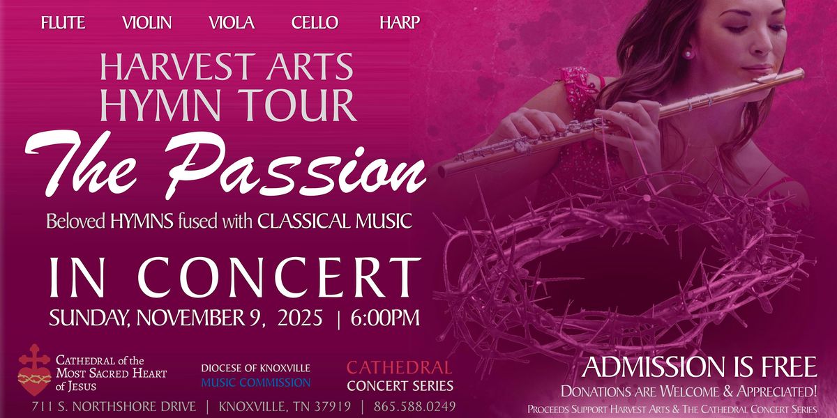 Cathedral Concert: Harvest Arts Hymn Tour - The Passion