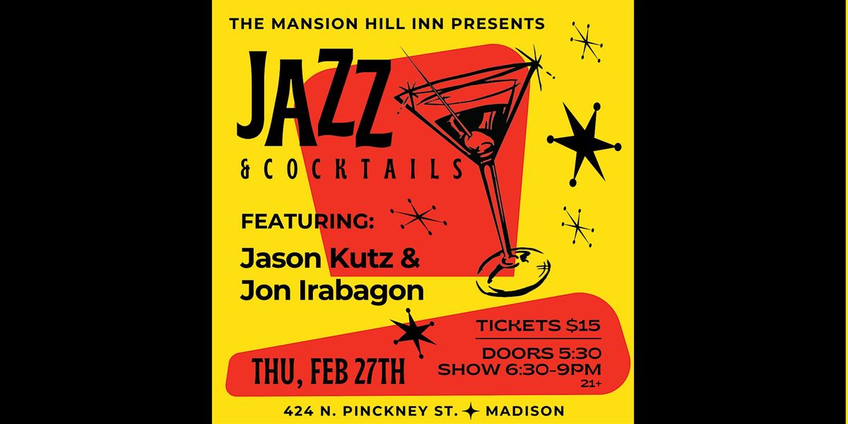 Jazz & Cocktails Featuring the Jason Kutz & Jon Irabagon