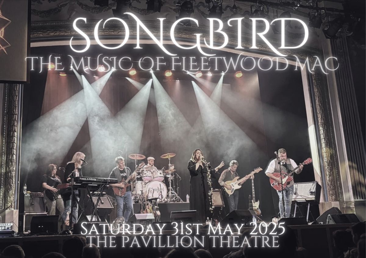 SONGBIRD - THE MUSIC OF FLEETWOOD MAC @ The Pavillion Theatre