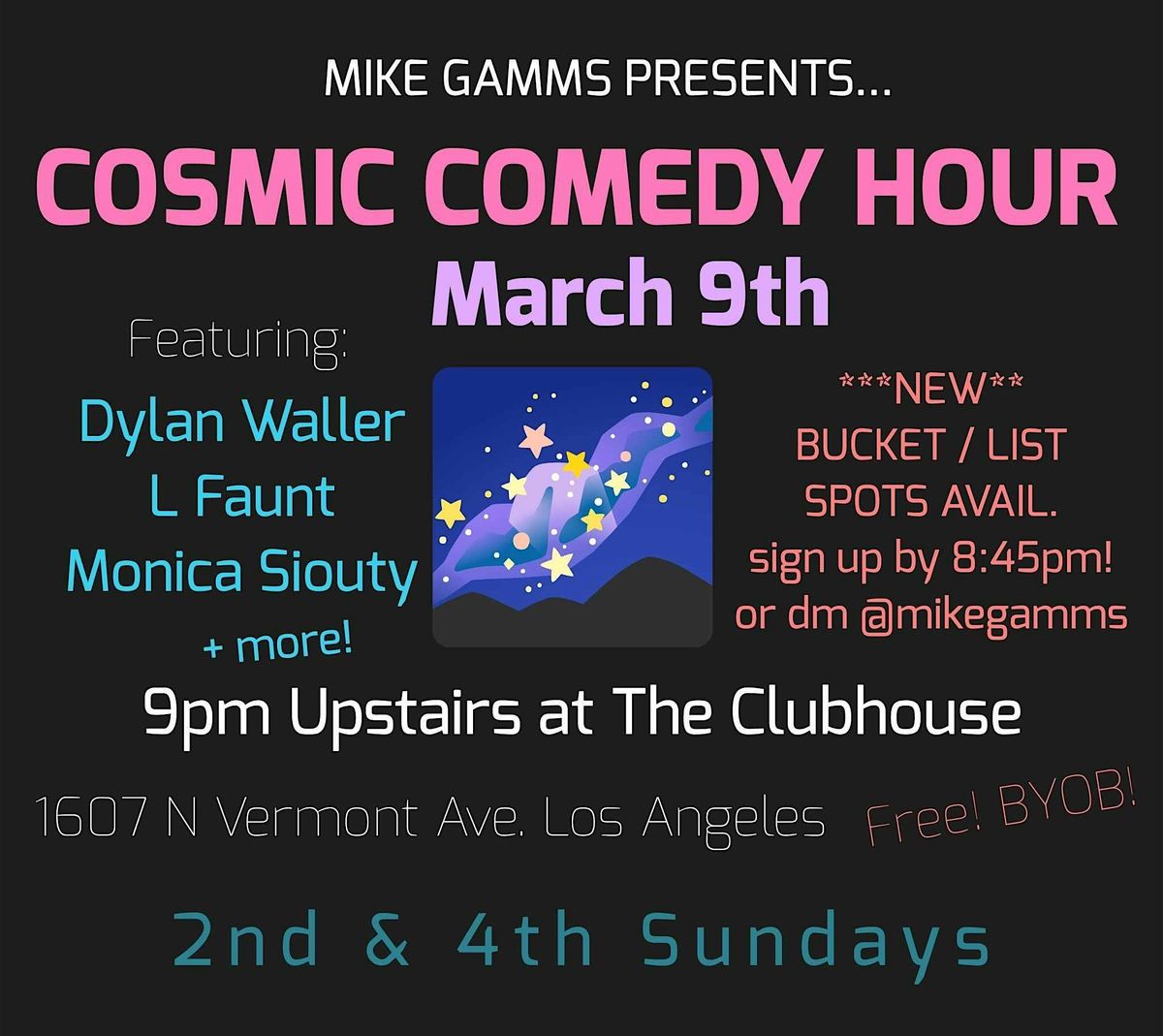 COSMIC COMEDY HOUR 3\/9 + **BUCKET SPOTS**