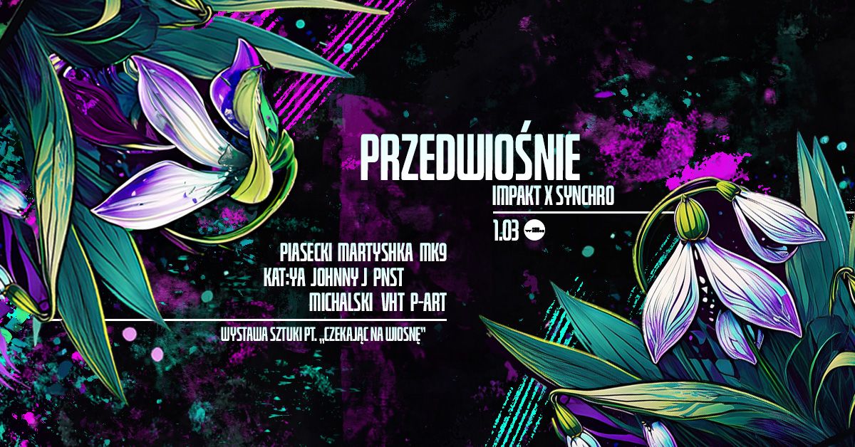 Przedwio\u015bnie | 1.03 | Impakt x Synchro 