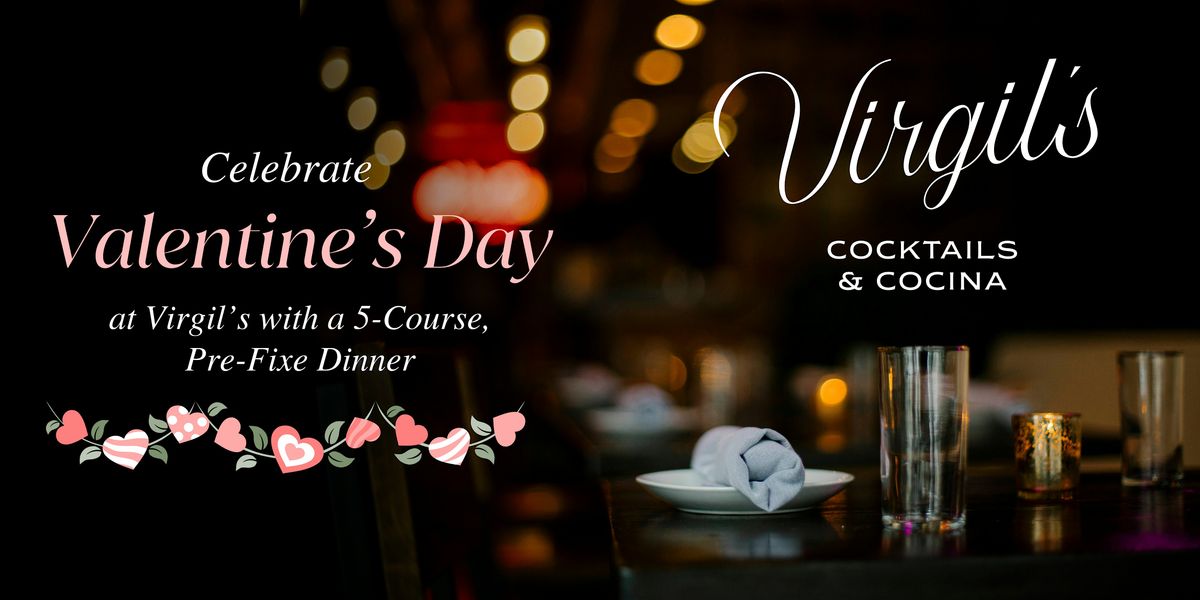 Valentine's Day Dinner at Virgil's Cocktails & Cocina