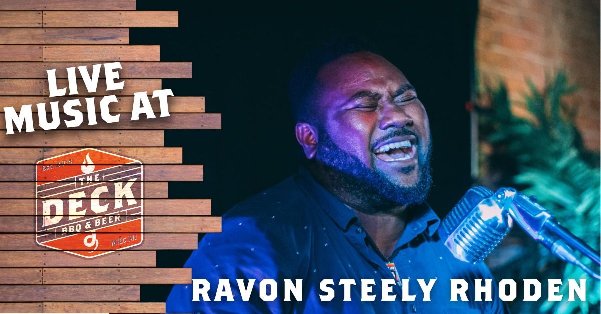 RAVON "STEELY" RHODEN LIVE @ THE DECK