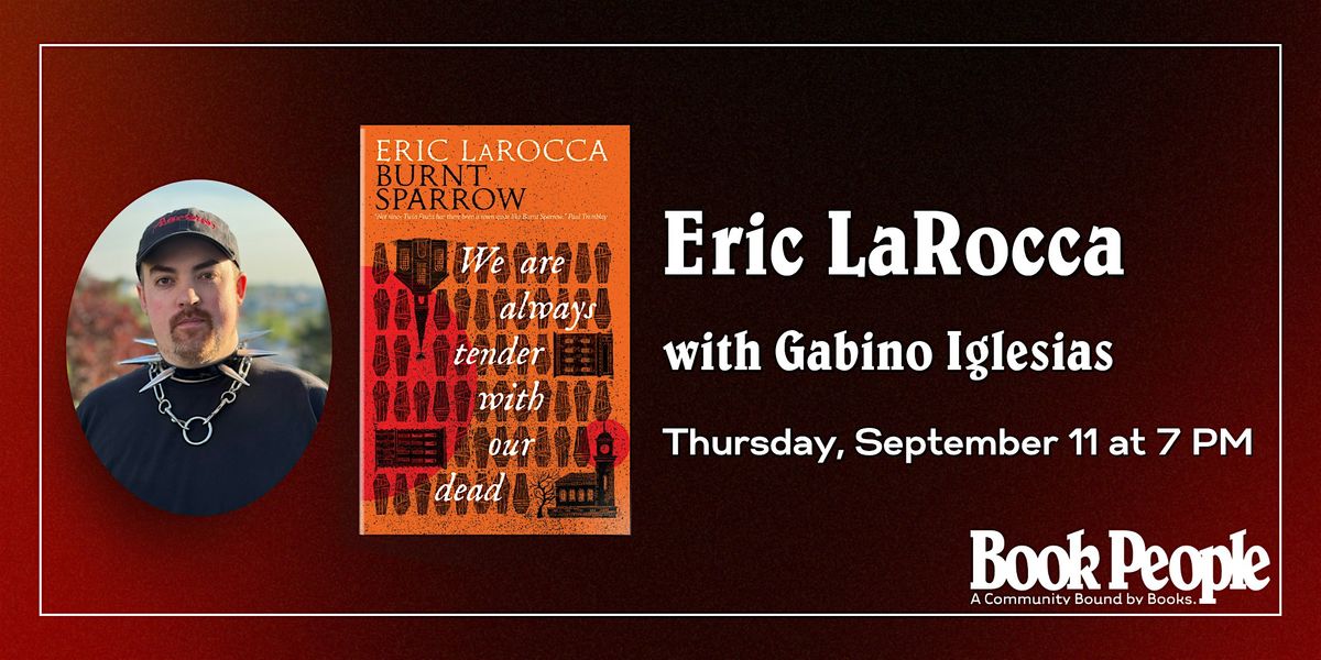 BookPeople Presents: Eric LaRocca - We Are Always Tender with Our Dead