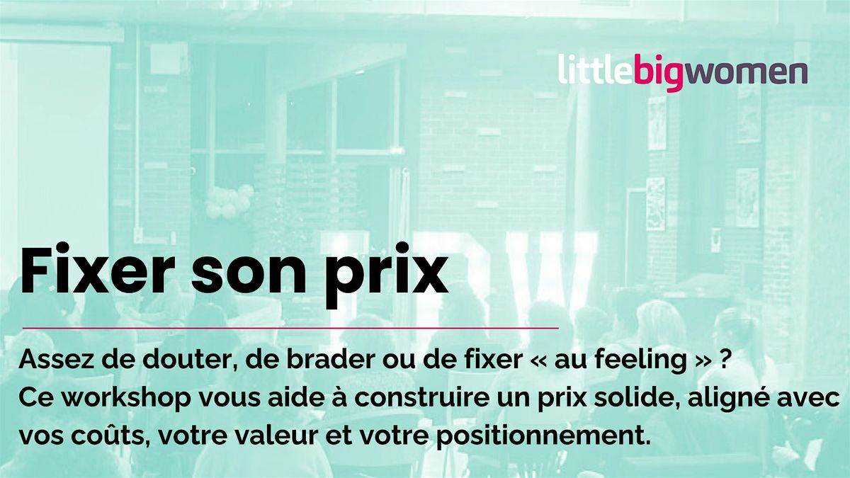 Workshop : Fixer son prix