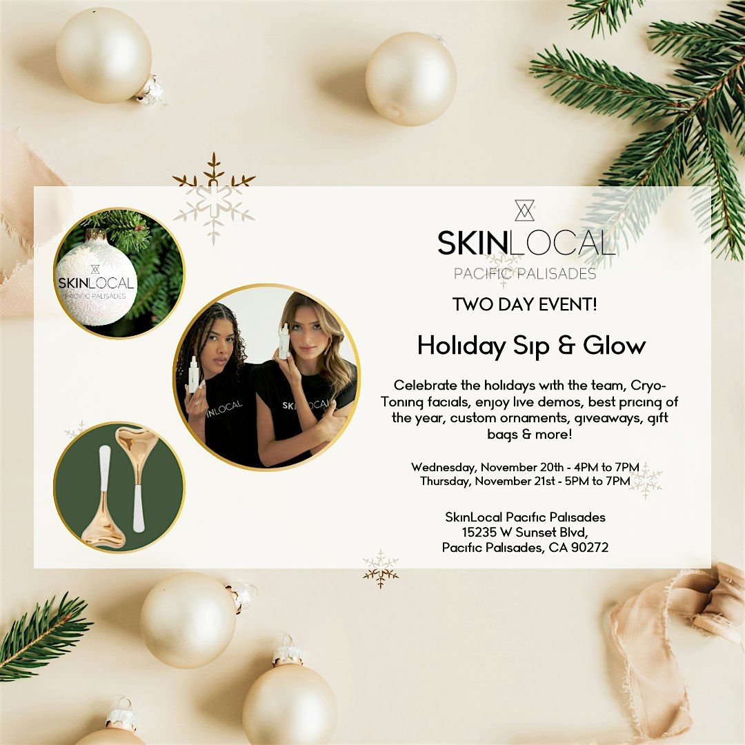 SkinLocal Pacific Palisades Holiday Sip & Glow!