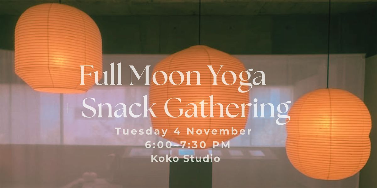 Full Moon Yoga + Snack Gathering