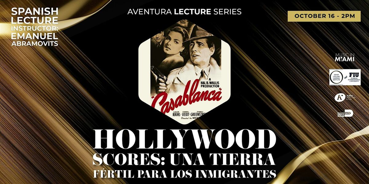 Hollywood Scores: Una tierra f\u00e9rtil para los inmigrantes (Spanish Lecture)