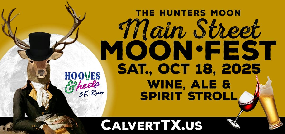 Hunters Moon Main Street MOON-FEST "Wine, Ale & Spirit Stroll"