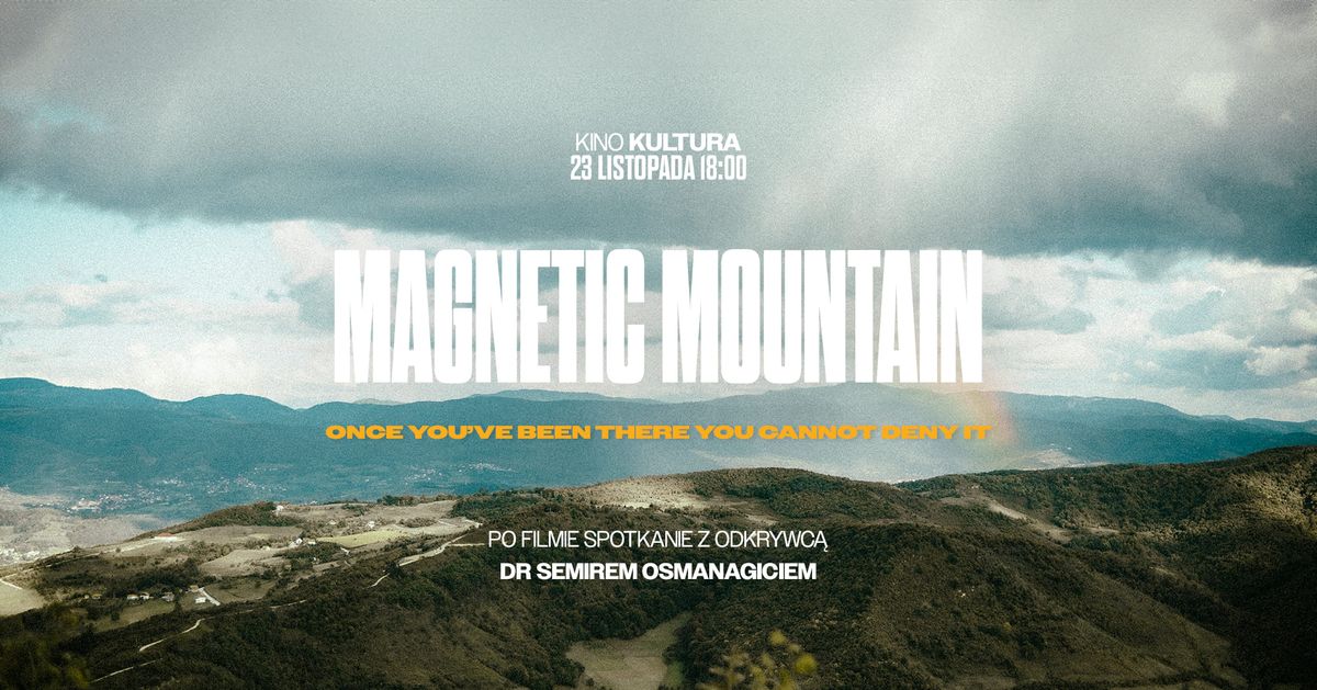 Magnetic Mountain - prapremiera i spotkanie z dr Osmanagi\u0107em