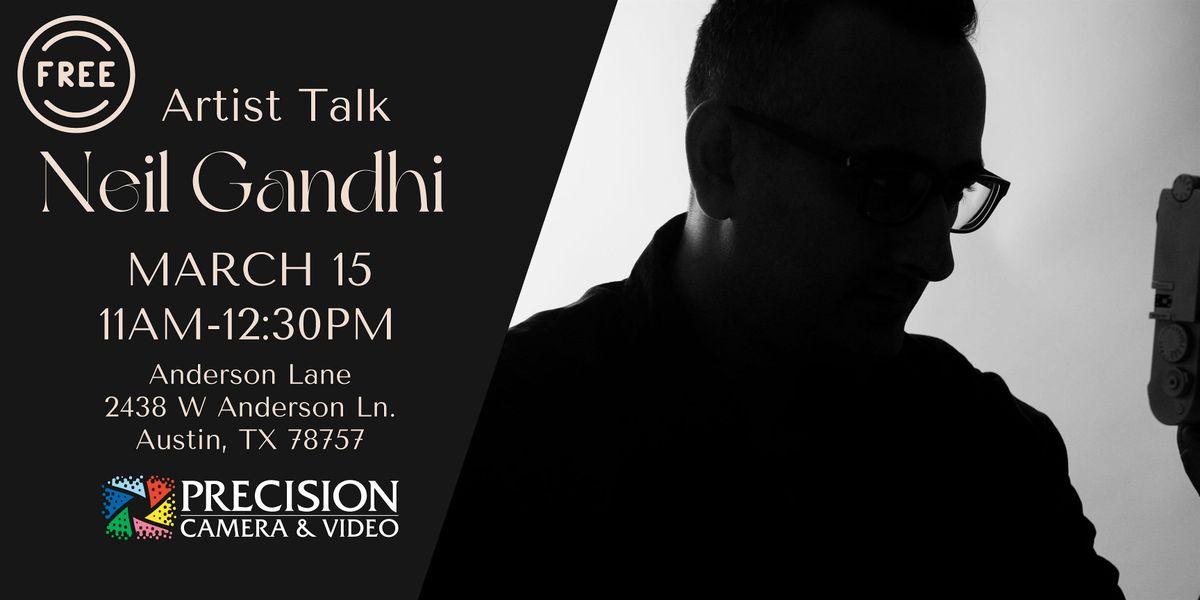 Precision Camera and Video Presents: Artist Talk with Neil Gandhi