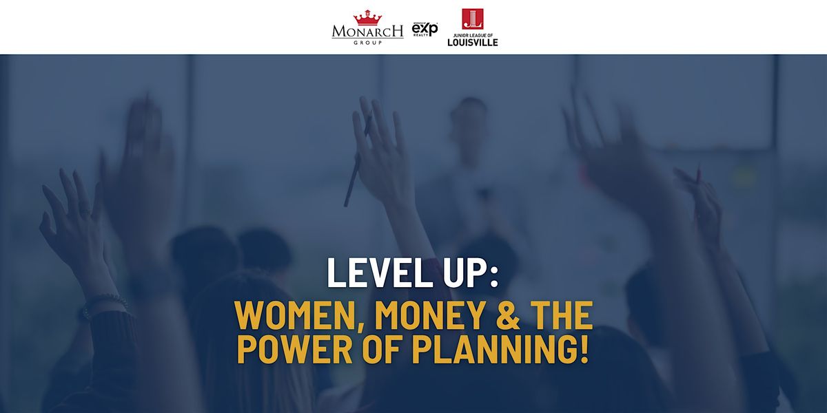 Level Up: Women, Money & the Power of Planning