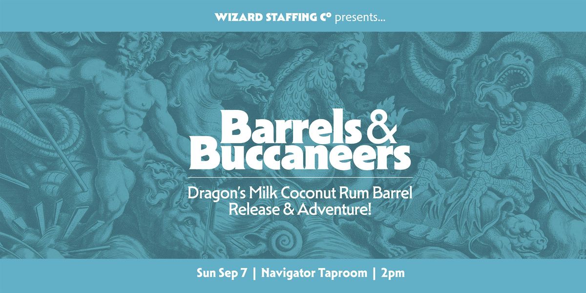 Barrels & Buccaneers! Dragon\u2019s Milk Coconut Rum Barrel Release & Adventure!