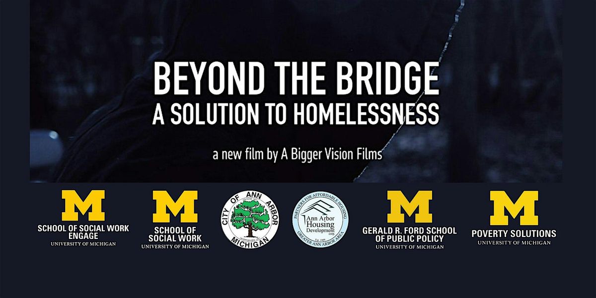 Special Screening & Panel - \u201cBeyond the Bridge: A Solution to Homelessness"