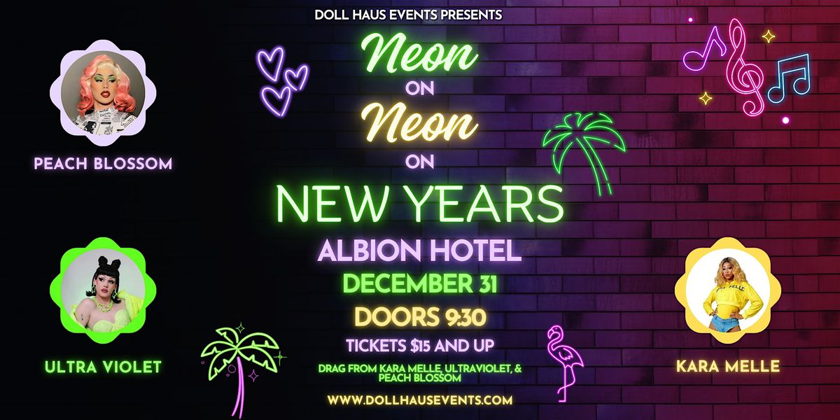 NEON on NEON on NEW YEARS: A New Year's Eve Extravaganza!