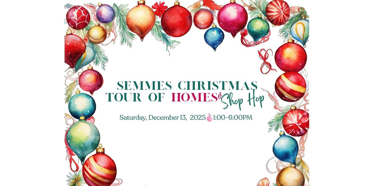 Semmes Christmas Tour of Homes & Shop Hop