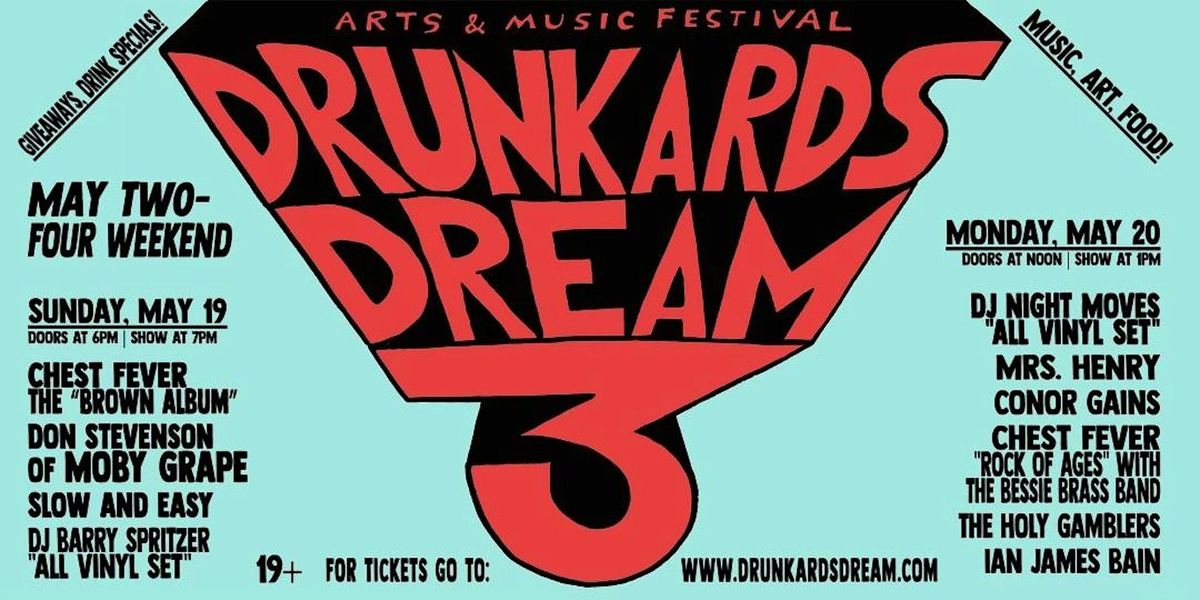 Drunkard's Dream 3  Arts & Music Festival! May Two-Four Weekend 5\/19 + 5\/20