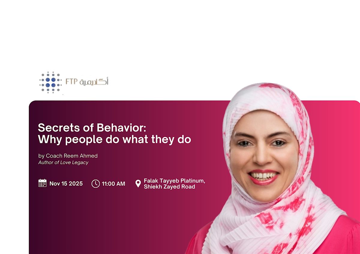 Secrets of Behavior: Why people do what they do?