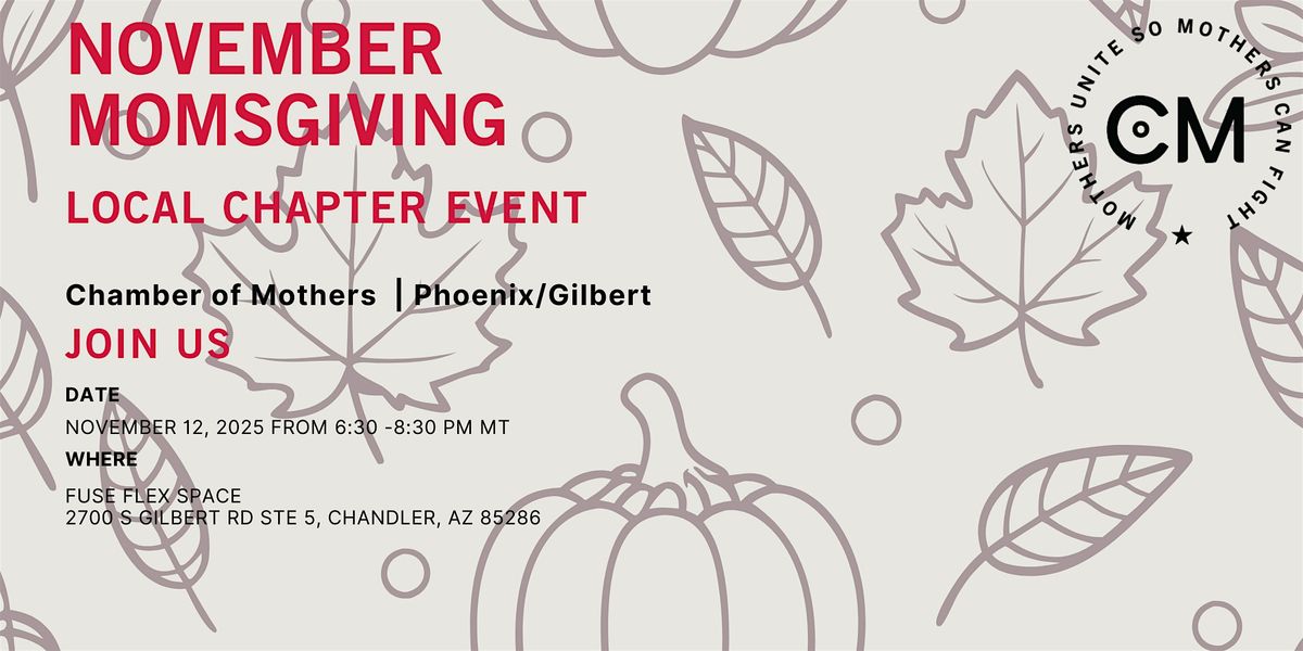 Phoenix\/Gilbert -Chamber of Mothers Local Chapter Event: MomsGiving