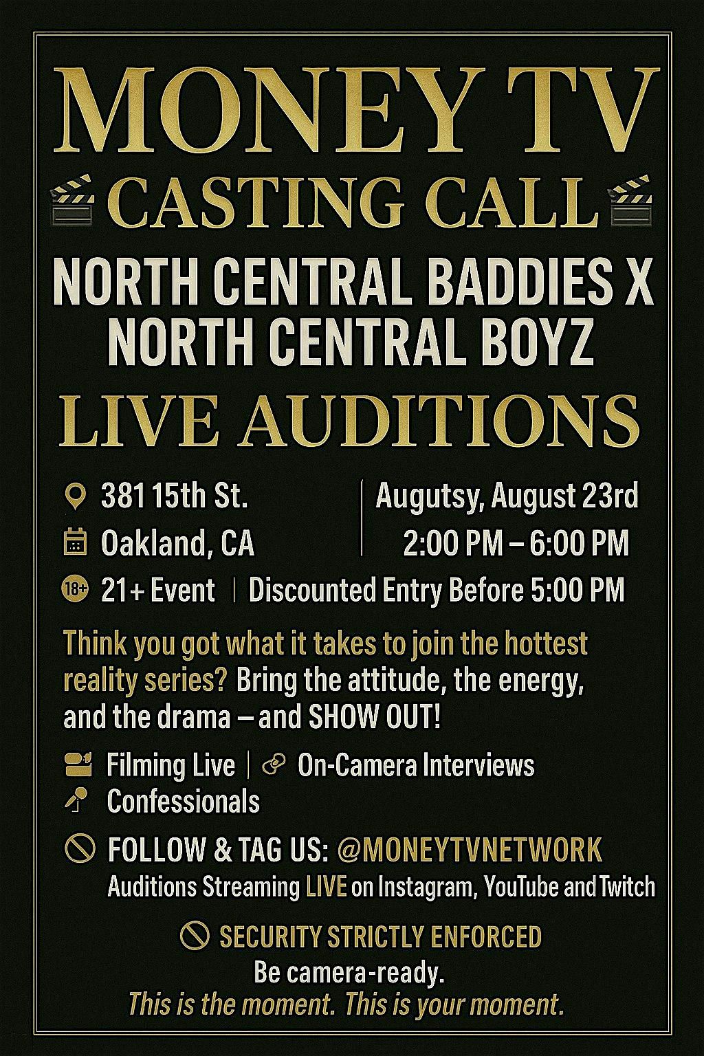 MONEY TV CASTING CALL NORTH CENTRAL BADDIES \u00d7 NORTH CENTRAL BOYZ LIVE