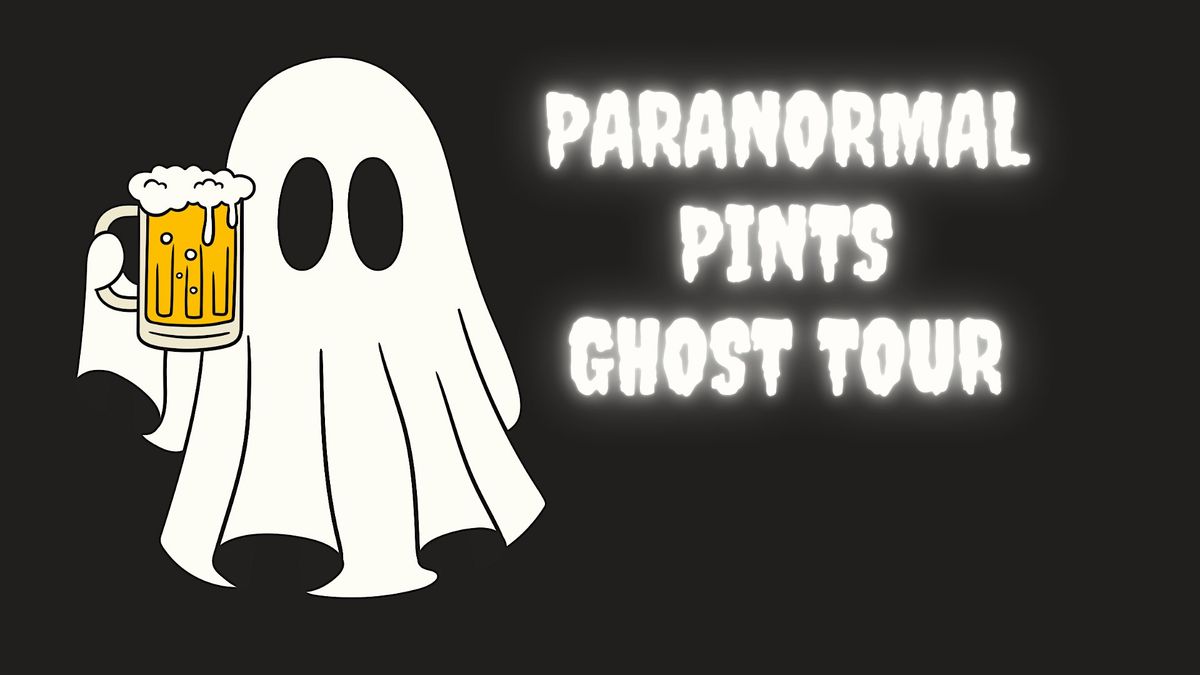 Paranormal Pints Ghost Tour