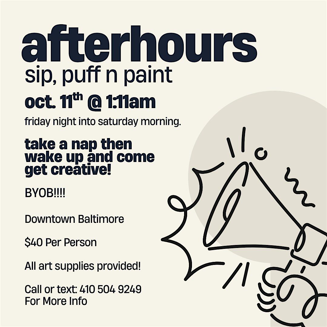After Hours! Sip, Puff n Paint @ Baltimore's BEST Art Gallery!