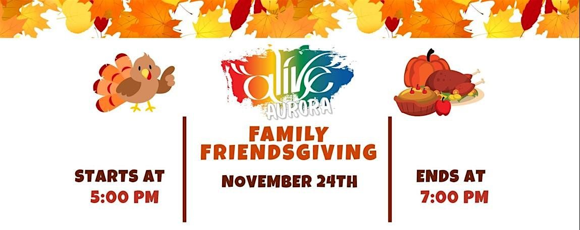 ALIVE Aurora's Family Friendsgiving Celebration