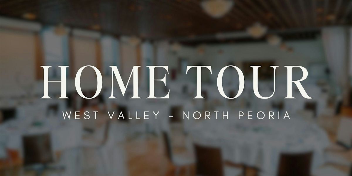 West Valley Luxury Home Tour- March