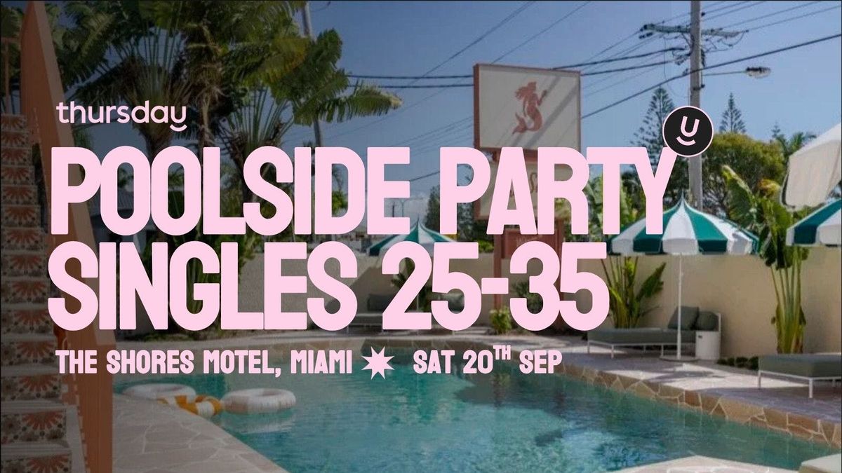 Saturday | Poolside Party \ud83d\udc59 The Shores Miami *EXCLUSIVE (25-35) | Gold Coast