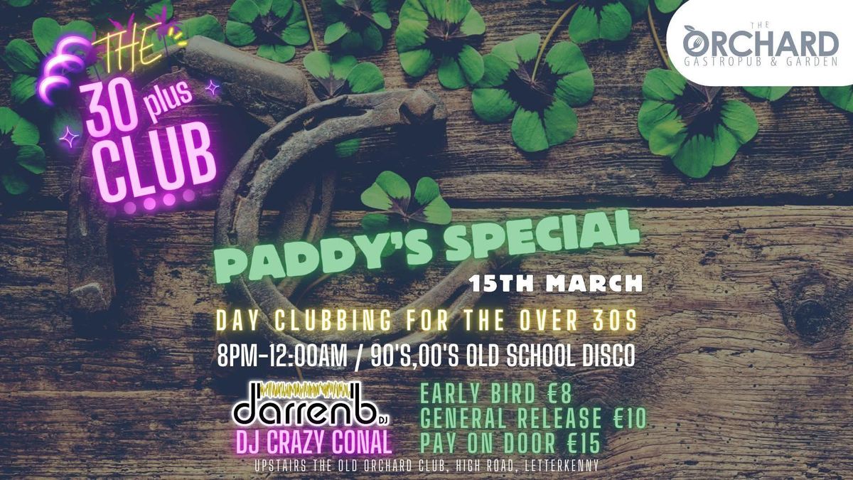 The 30 Plus Club Paddy\u2019s Special 