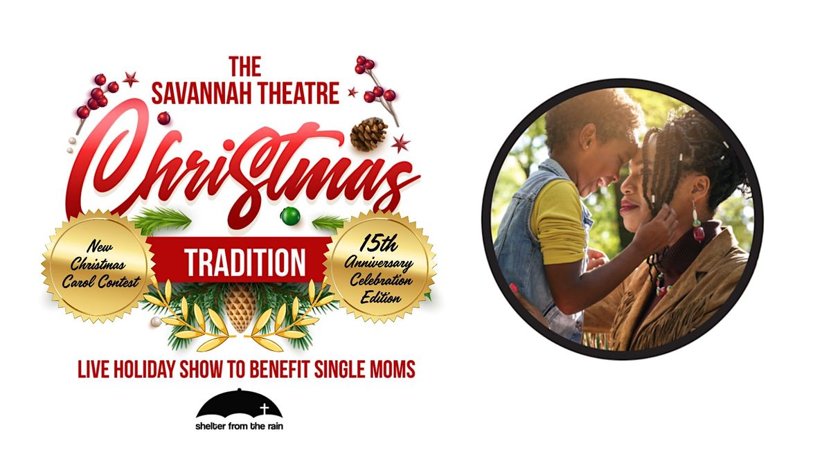 The Savannah Theatre Christmas Tradition 2025 To Benefit Single Moms