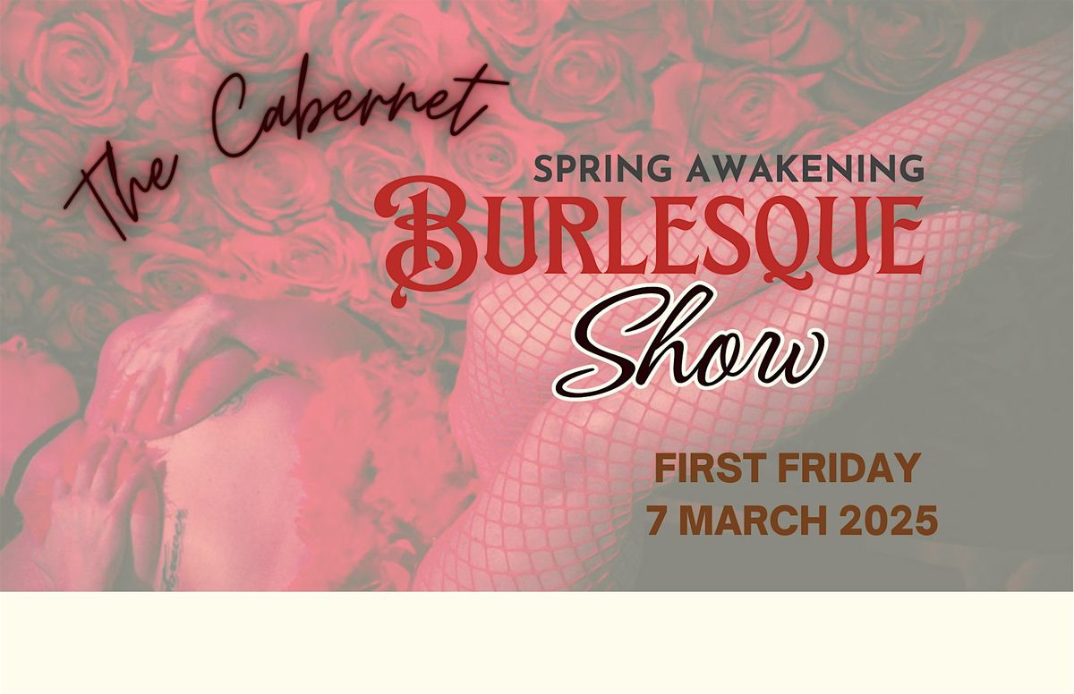 The Cabernet's Spring Awakening Burlesque Show