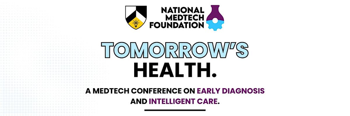 National MedTech Foundation x Barts - 2025 Annual Conference