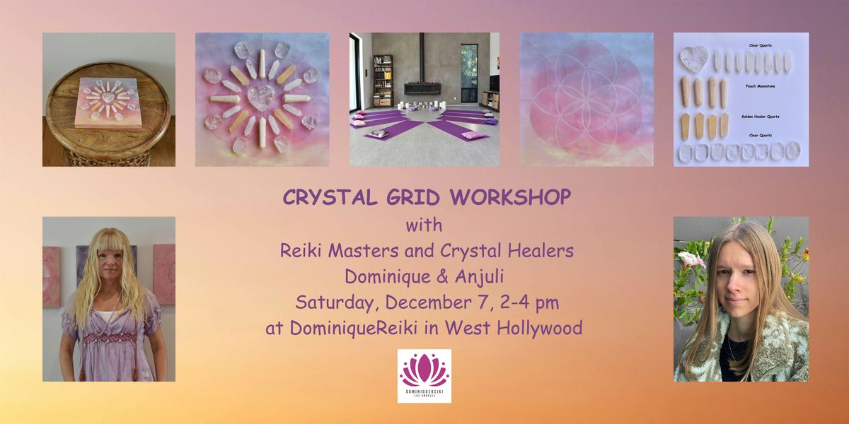 CRYSTAL GRID WORKSHOP