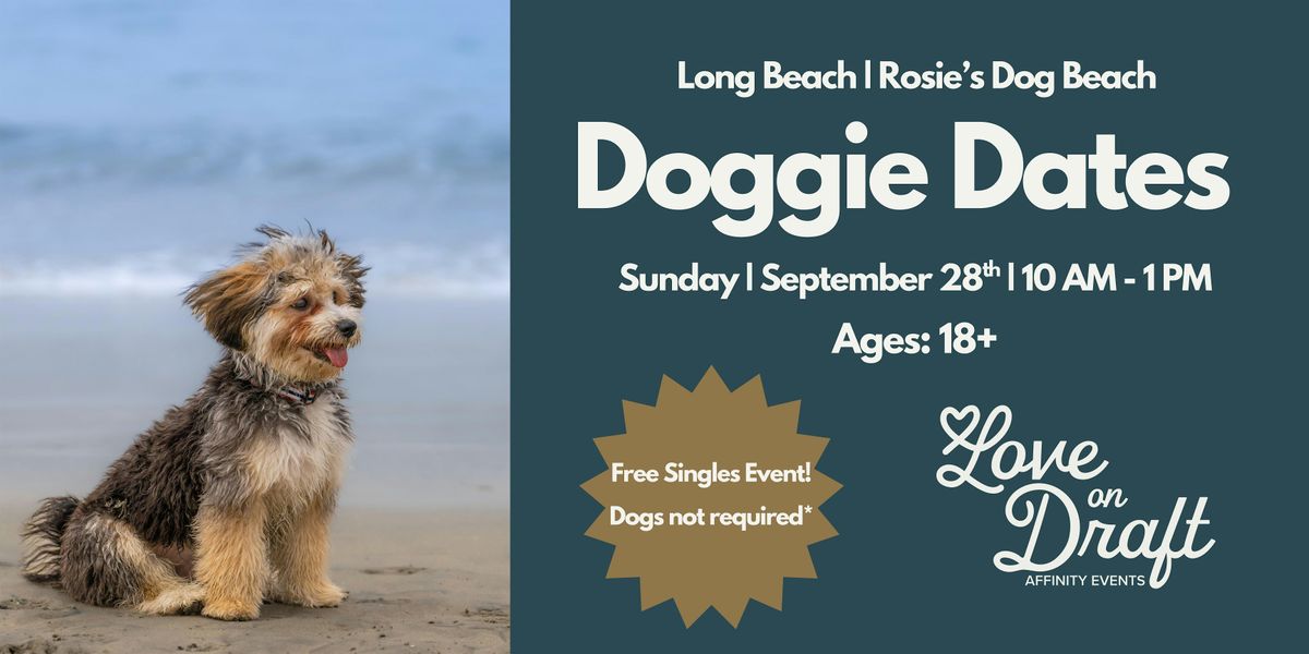 Doggie Dates | Singles Meet Up | Free Event | Dogs Not Required*