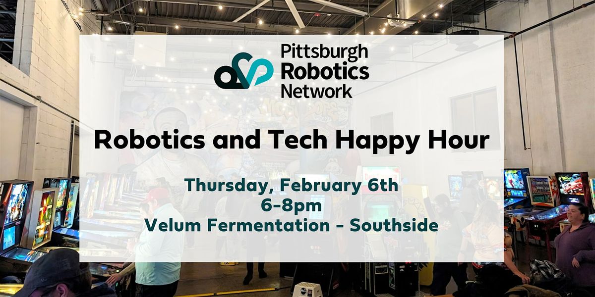 Robotics and Tech Happy Hour