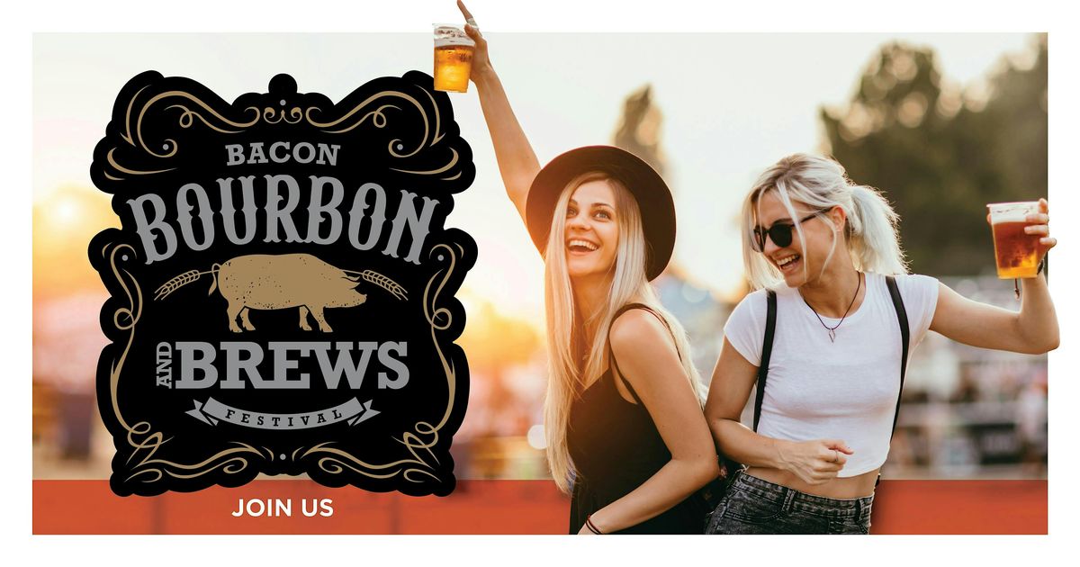 Bacon, Bourbon and Brews Festival