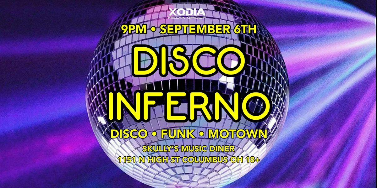 DISCO INFERNO [9\/6]: Disco Dance Party @ Skully's Music Diner