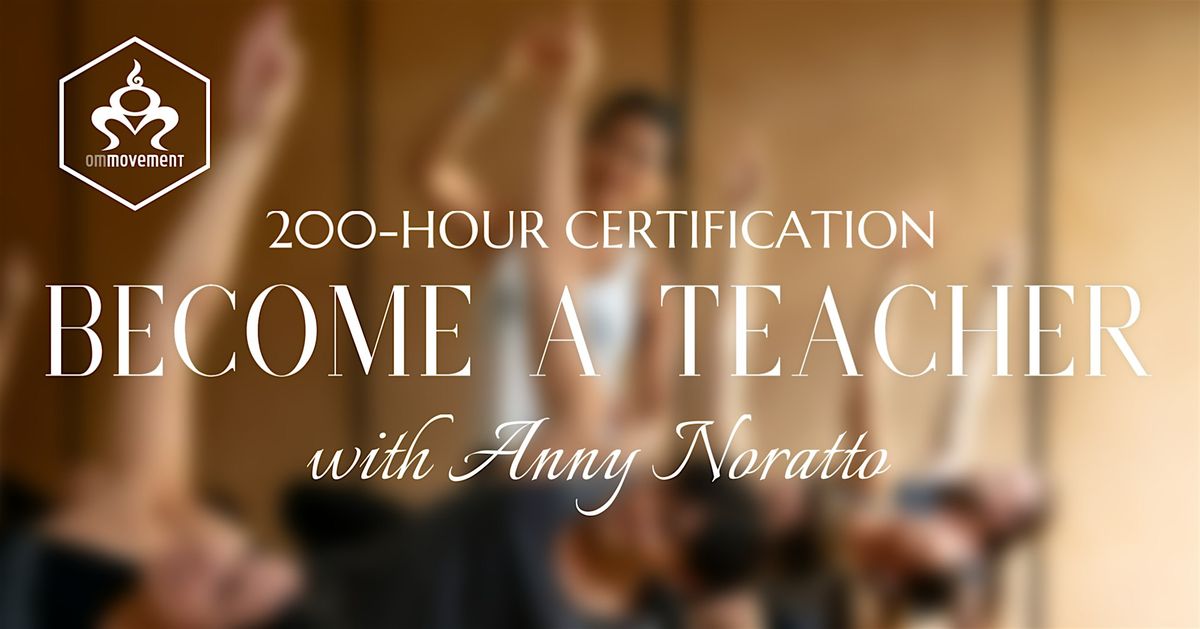 OMM 200-Hour Teacher Training with Anny Noratto