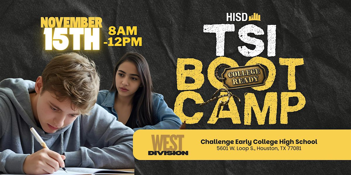 25-26 Houston ISD - TSI Bootcamp (WEST DIVISION)