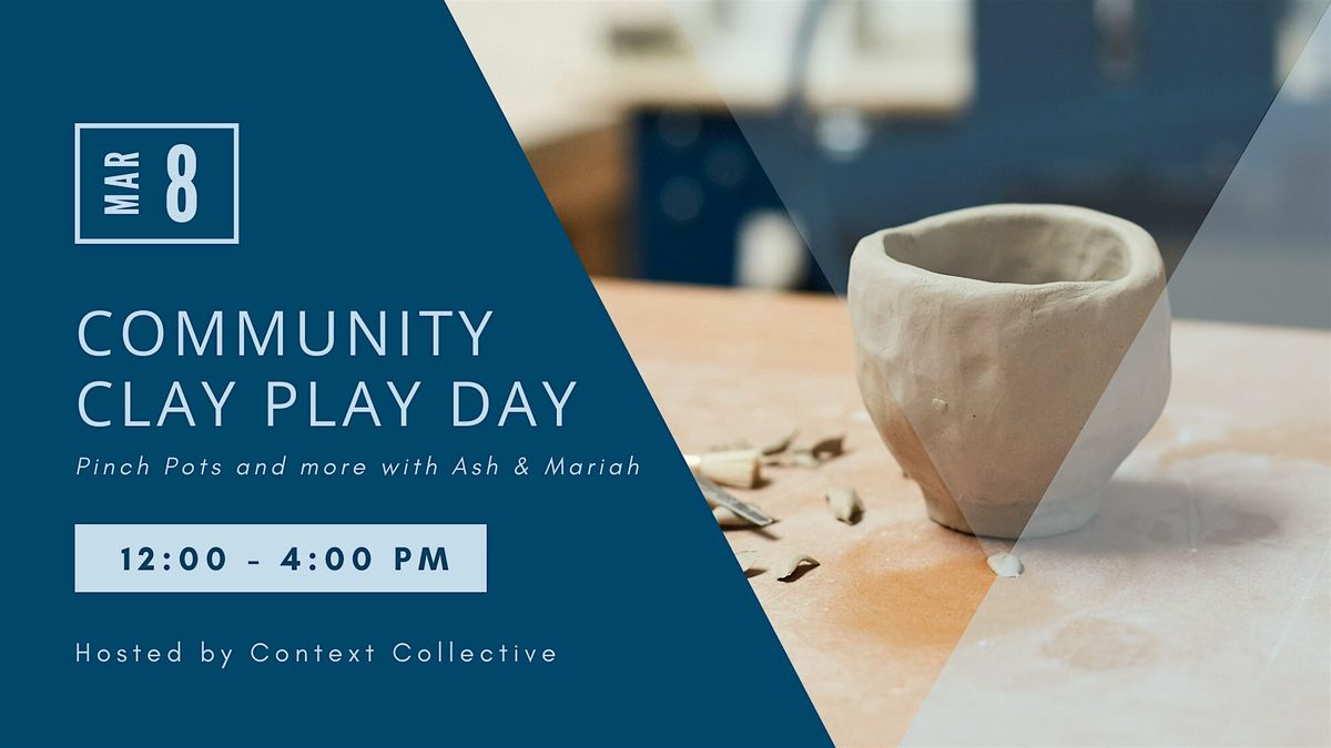 Community Clay Play Day - Pinch Pots