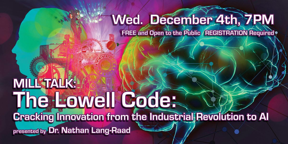 The Lowell Code: Cracking Innovation from the Industrial Revolution to AI