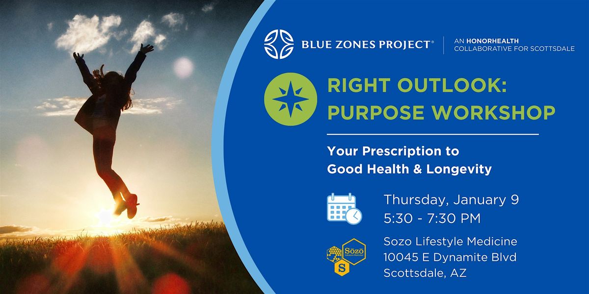 Blue Zones Project Scottsdale Power 9\u00ae Program Series: Purpose Workshop