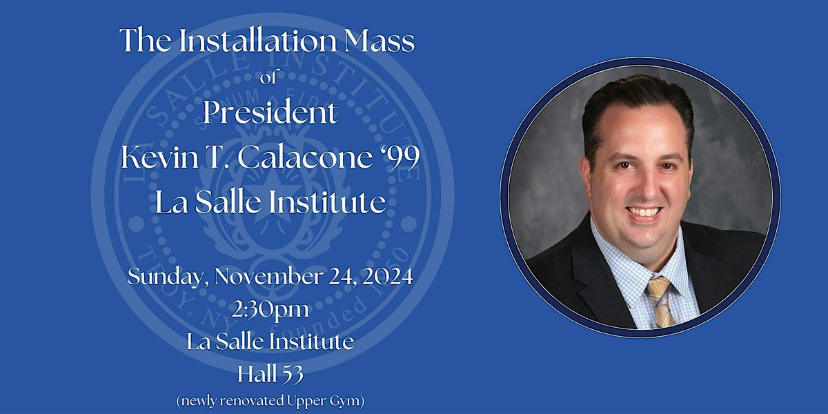 Mass & Installation of Dr. Kevin T. Calacone