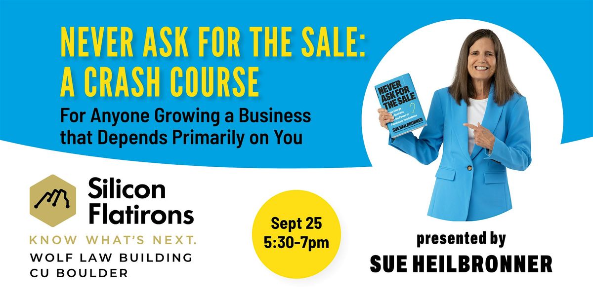 Never Ask for the Sale: A Crash Course