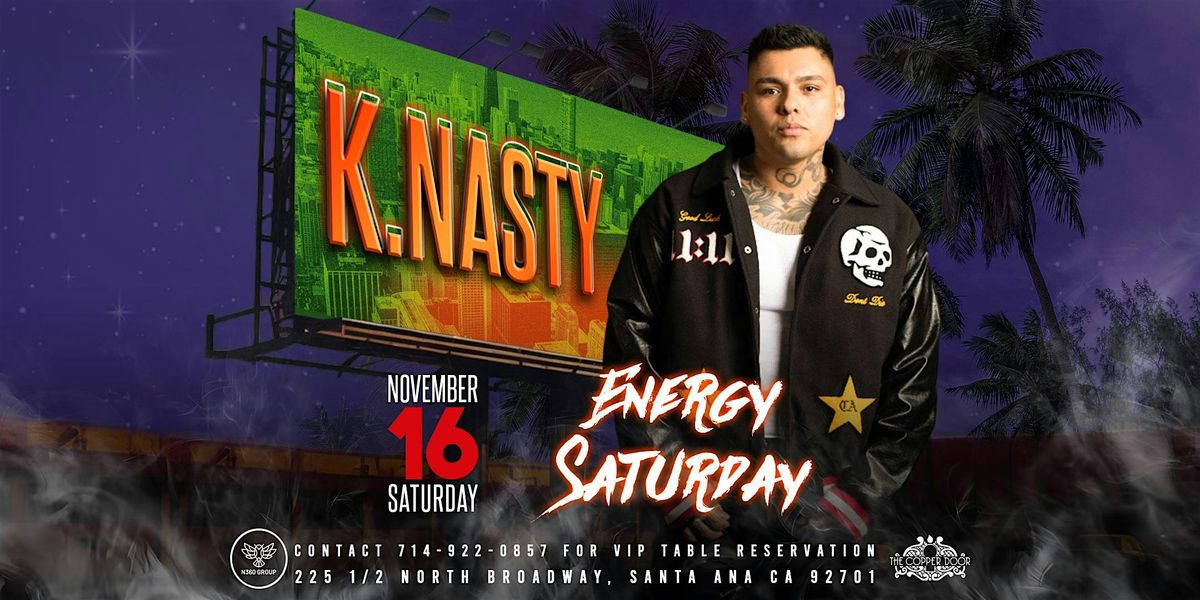 Energy Saturday with K.Nasty