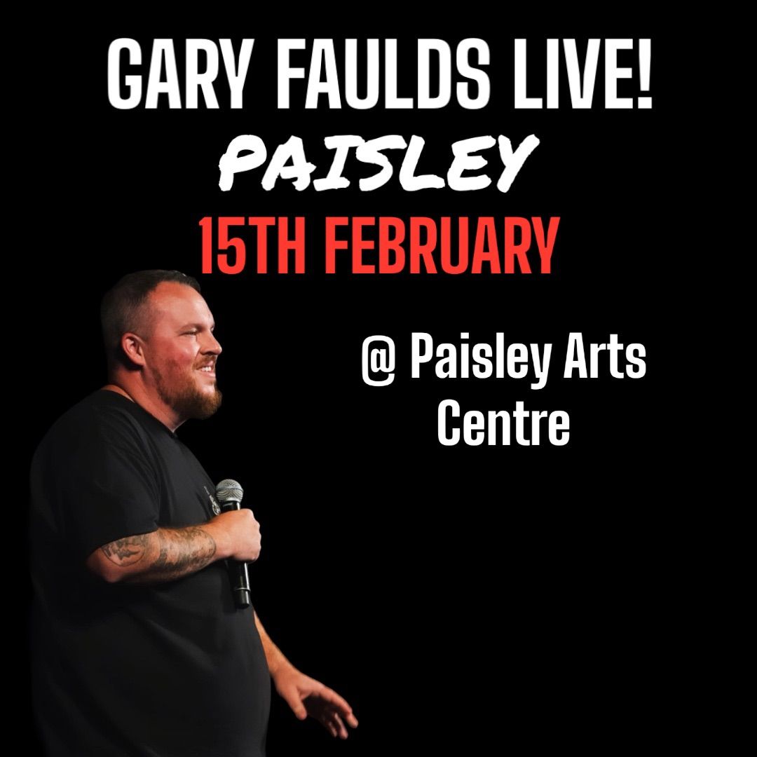 Gary Faulds Live! - Paisley 