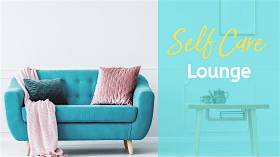 The Self-Care Lounge (October)