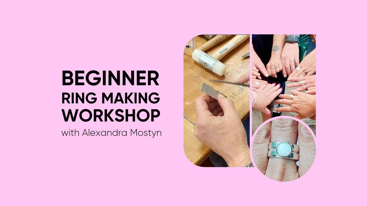 Beginner Ring Making Workshop