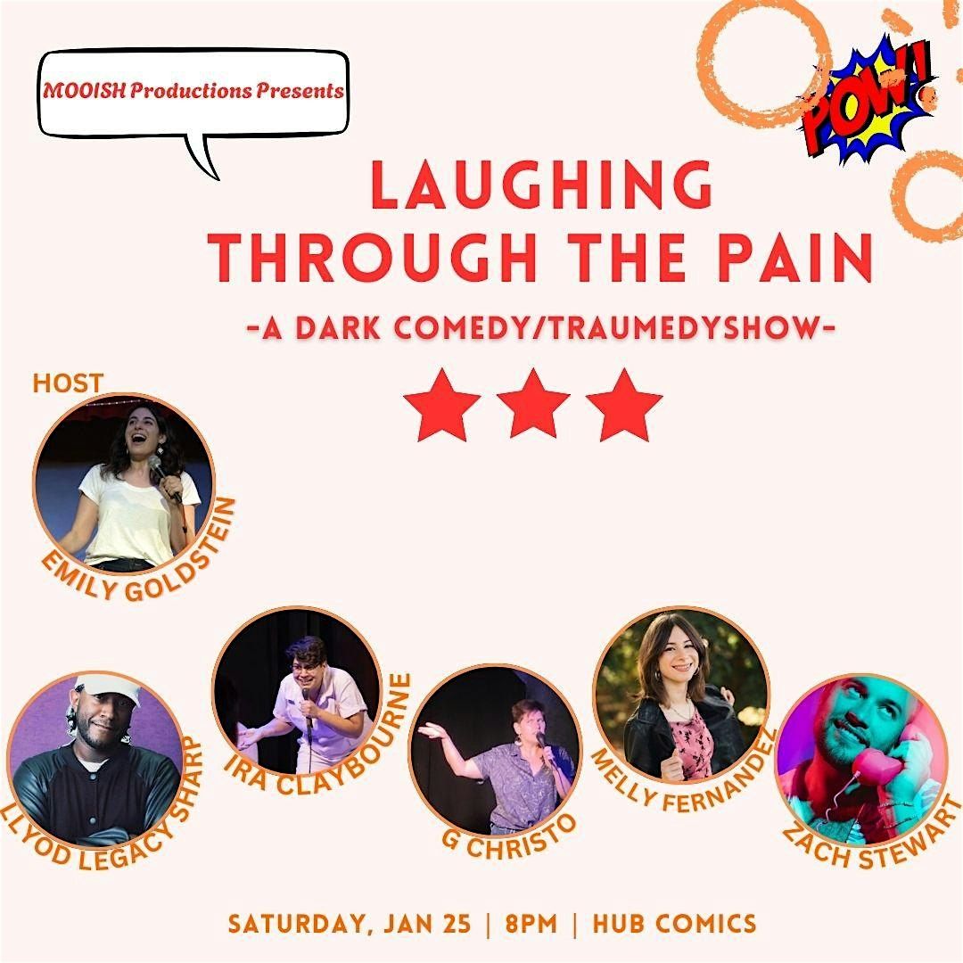 Laughing Through the Pain (Standup Comedy @ Hub Comics)